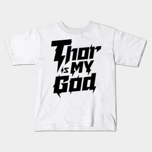 Thor is my God Kids T-Shirt